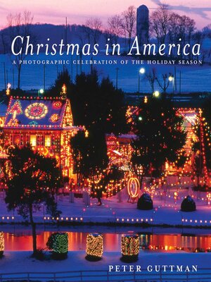 cover image of Christmas in America: a Photographic Celebration of the Holiday Season